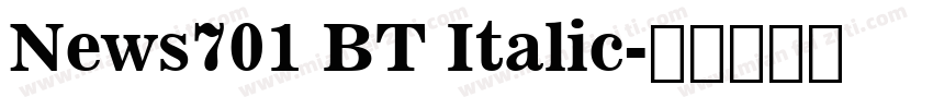 News701 BT Italic字体转换